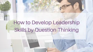 How to Develop Leadership Skills