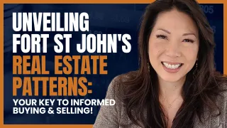 Mastering the Seasons of Fort St. John Real Estate: The Ultimate Guide for Buying and Selling