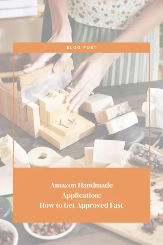 Amazon Handmade Application: How to Get Approved Fast