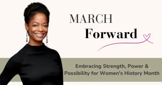 Owning Your Power: Celebrating Women’s Strength During Women's History Month