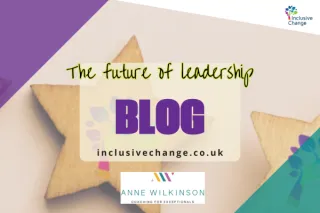 The future of leadership with Anne Wilkinson