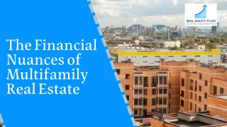  The Financial Nuances of Multifamily Real Estate