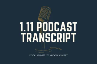 1.11 Podcast Transcript