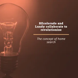 REcolorado and Lundy collaborate to revolutionize the concept of home search