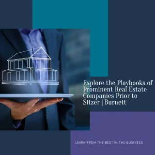 Explore the Playbooks of Prominent Real Estate Companies Prior to Sitzer | Burnett