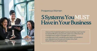 5 Systems You MUST Have in Your Business