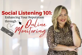 Social Listening 101: Enhancing Your Reputation Through Online Monitoring