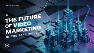 The Future of Video Marketing in the Software Industry