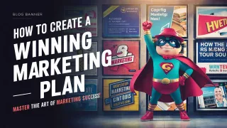 How to Create a Winning Marketing Plan