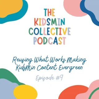 Episode #9: Reusing What Works - Making KidsMin Content Evergreen
