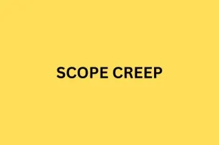 Scope Creep: The Silent Project Killer (And How to Tame It)