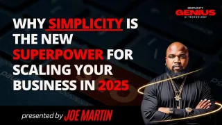 Why Simplicity Is the New Superpower for Scaling Your Business in 2025