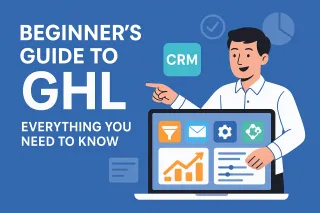 Beginner’s Guide to GoHighLevel (GHL) – Complete 2025 Tutorial for CRM, Funnels & Automation