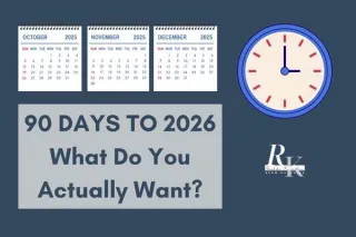 Issue 6 - 90 Days to 2026. What Do You Actually Want