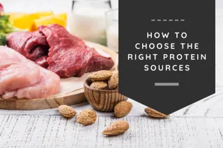 How to choose the right protein sources