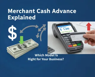 Merchant Cash Advance Explained: Pros, Cons & Better Alternatives