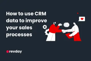 How to use CRM data to improve your sales process