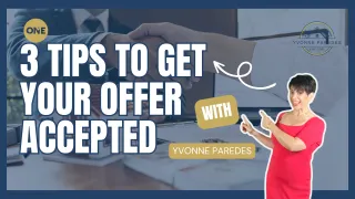 3 Tips To Get Your Offer Accepted