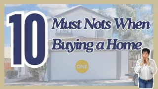 10 Must Nots When Buying A Home