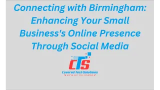 Connecting with Birmingham: Enhancing Your Small Business's Online Presence Through Social Media