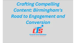 Crafting Compelling Content: Birmingham's Road to Engagement and Conversion