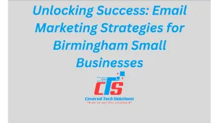 Unlocking Success: Email Marketing Strategies for Birmingham Small Businesses