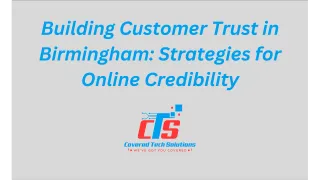Building Customer Trust in Birmingham: Strategies for Online Credibility