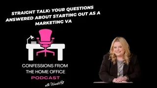 Straight Talk: Your Questions Answered About Starting Out As a Marketing VA