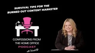 

Survival Tips for the Burned Out Content Marketer