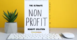 Empower Your Mission While Cutting Costs: The Ultimate Non-Profit Benefit Solution