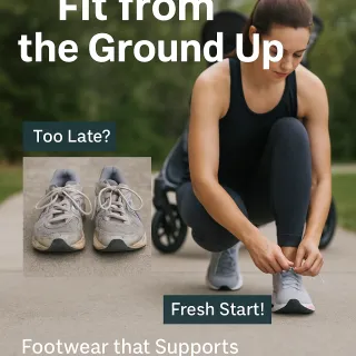 Fit from the Ground Up: How the Right Footwear Supports Your Strength