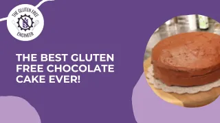 The Best Gluten Free Chocolate Cake Ever!