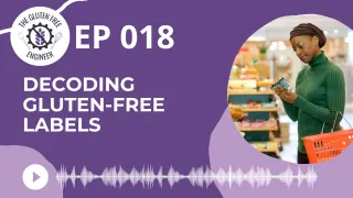 #18: Decoding Gluten-Free Labels