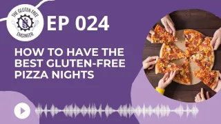 #24: How to have The Best Gluten-Free Pizza Nights