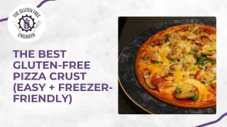 The Best Gluten-Free Pizza Crust (Easy + Freezer-Friendly)