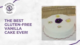 The Best Gluten Free Vanilla Cake Recipe