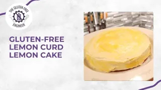 Gluten Free Lemon Curd Lemon Cake