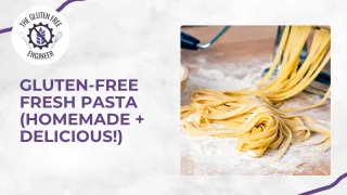 Gluten-Free Fresh Pasta