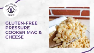 Gluten Free Pressure Cooker Mac & Cheese