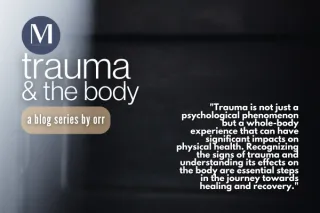 Understanding Trauma and Its Impact on the Body