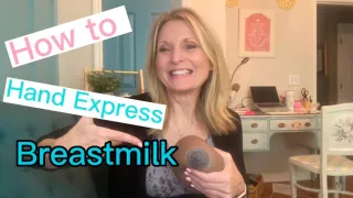 How to Hand Express Your Breastmilk