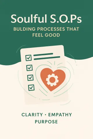 Soulful S.O.P.s - Building Processes That Feels Good