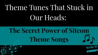 Theme Tunes That Stuck in Our Heads: The Secret Power of Sitcom Theme Songs
