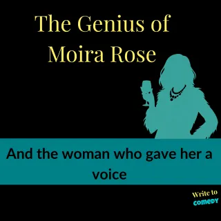 The Genius of Moira Rose - And the Woman Who Gave Her a Voice
