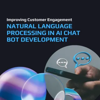 Improving Customer Engagement through Natural Language Processing in AI Chat Bot Development