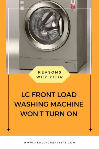 LG Front Load Washing Machine Won't Turn On