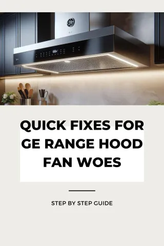 Say Goodbye to GE Range Hood Fan Woes!