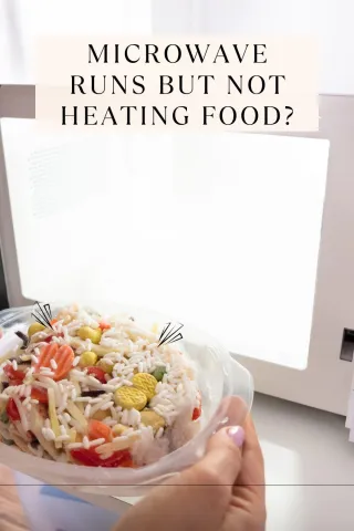 Is Your Microwave Not Heating Food? Here’s Why