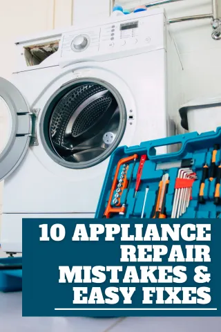 10 Costly Appliance Repair Mistakes Homeowners Make & How to Avoid Them