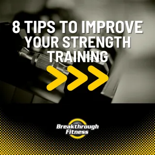 8 Tips to Improve Your Strength Training